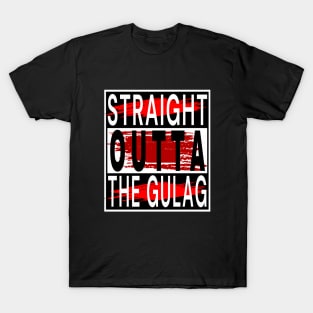 Straight Outta Gulag T-Shirt